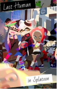 Последний человек в Splatoon (Новелла)