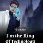 Я король технологий (Новелла) / I’m the King Of Technology (Novel)