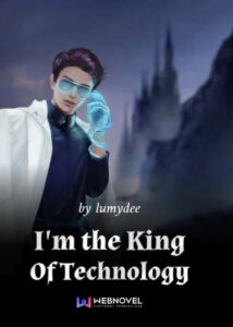Я король технологий (Новелла) / I’m the King Of Technology (Novel)